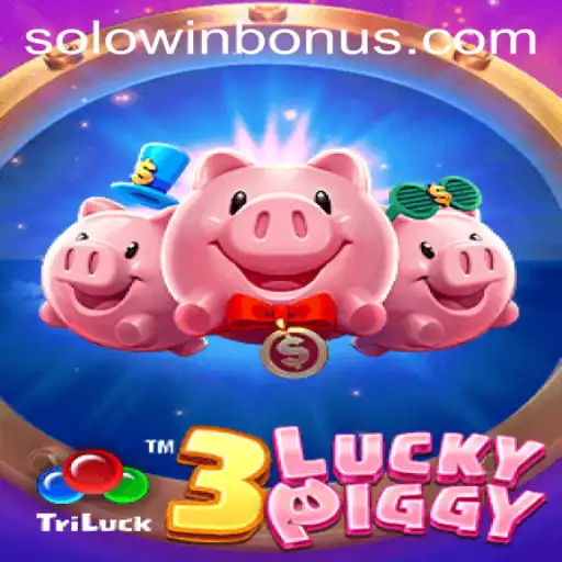 Unveiling the Excitement of 3LUCKYPIGGY: A Dive into the Thrilling World of SOLOWIN BONUS